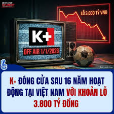 K+ ngừng hoạt động tại Việt Nam sau 16 năm