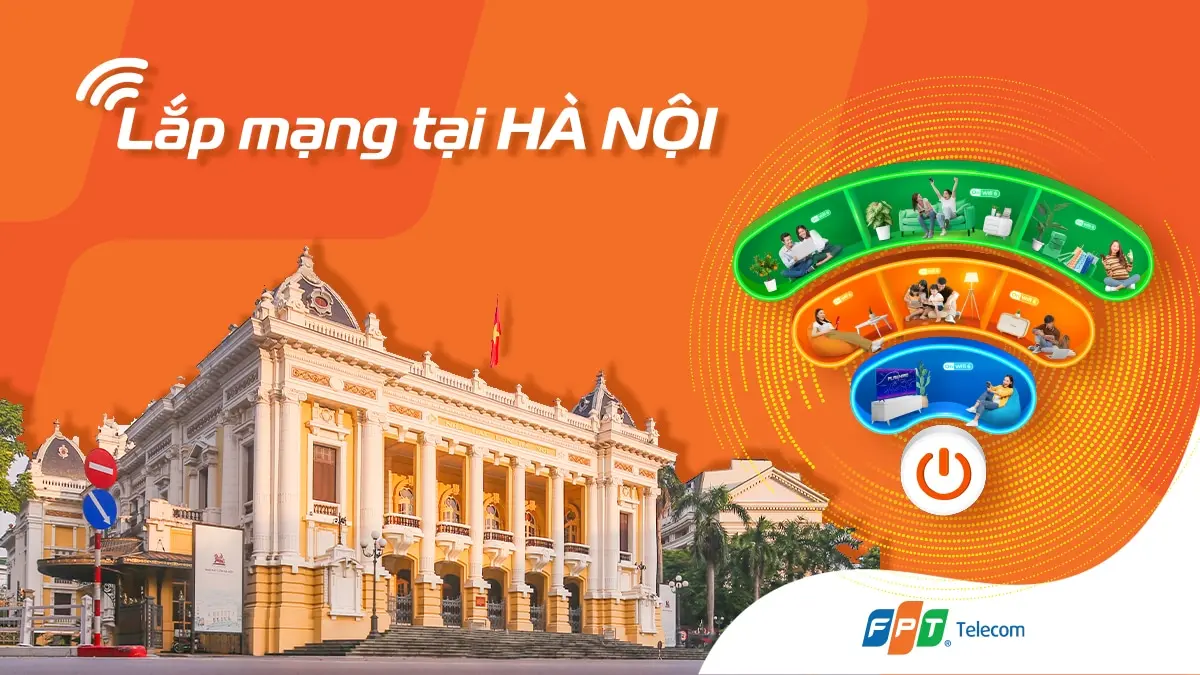 ✅ Lắp mạng FPT Hà Nội, Miễn phí WIFI - 0942.602.911