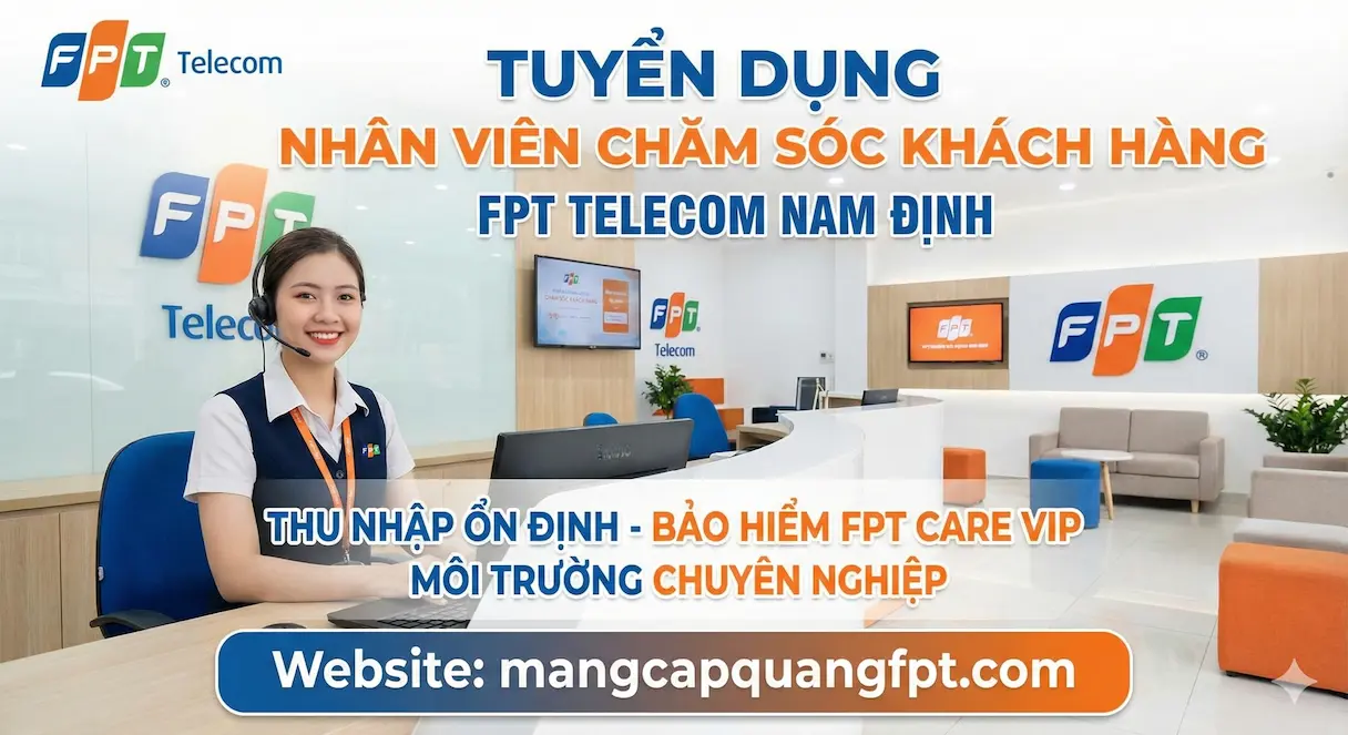 FPT Nam Định tuyển nhân viên chăm sóc khách hàng